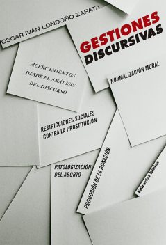 Gestiones discursivas, Oscar Iván Londoño Zapata