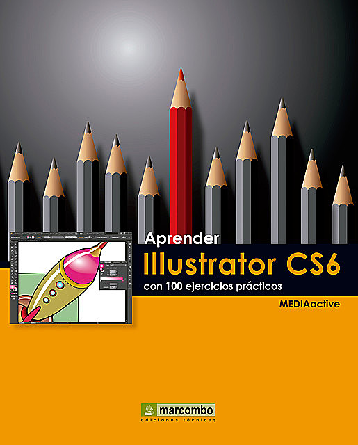 Aprender Illustrator CS6 con 100 ejercicios prácticos, MEDIAactive