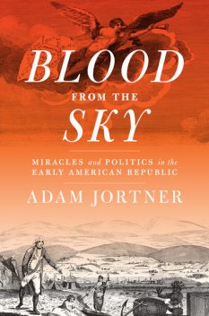 Blood from the Sky, Adam Jortner
