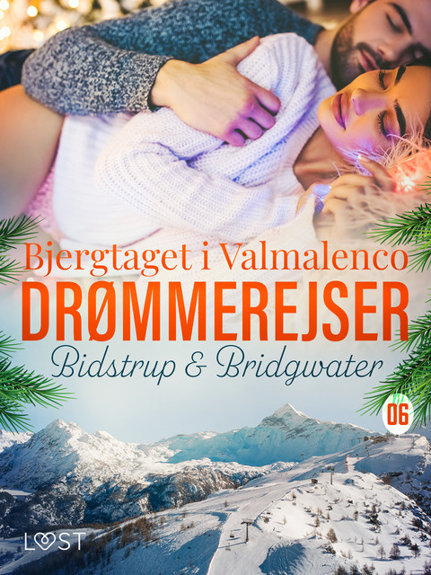 Drømmerejser 6: Bjergtaget i Valmalenco, Lise Bidstrup, Anna Bridgwater