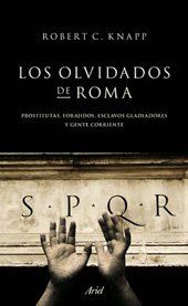 Los Olvidados De Roma, Robert C.Knapp