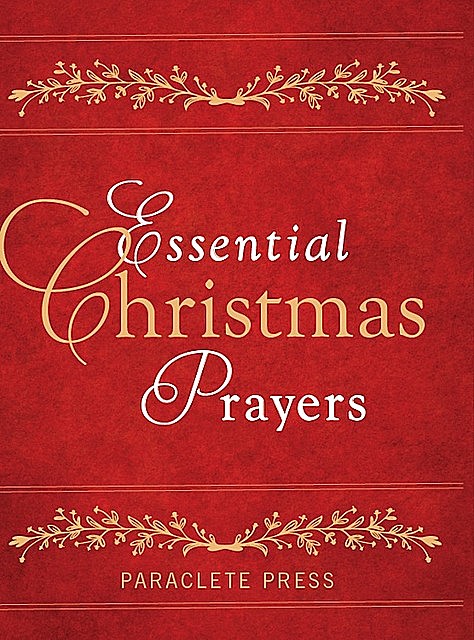 Essential Christmas Prayers, Paraclete Press