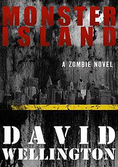 Monster Island, David Wellington