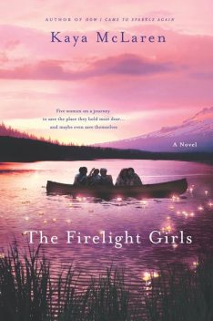 The Firelight Girls, Kaya McLaren