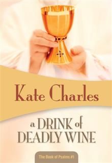 A Drink of Deadly Wine, Kate Charles