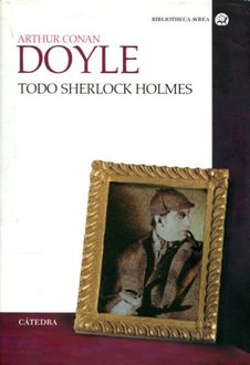 Todo Sherlock Holmes, Arthur Conan Doyle