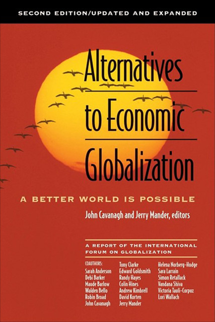 Alternatives to Economic Globalization, Jerry Mander, John Cavanagh