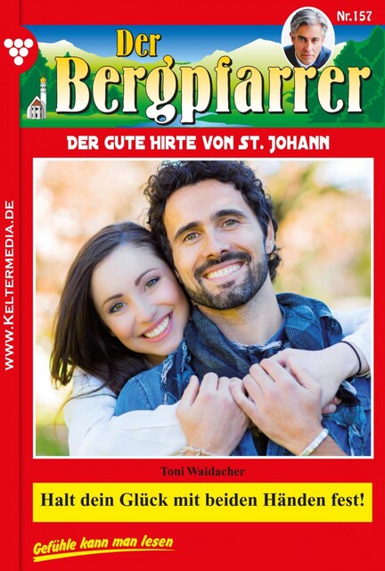 Der Bergpfarrer 157 – Heimatroman, Toni Waidacher