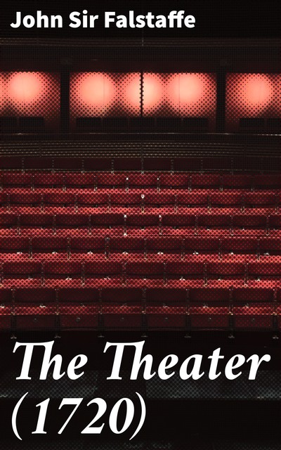 The Theater, John Sir Falstaffe