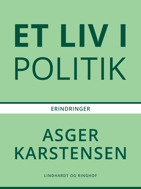 Et liv i politik, Asger Karstensen