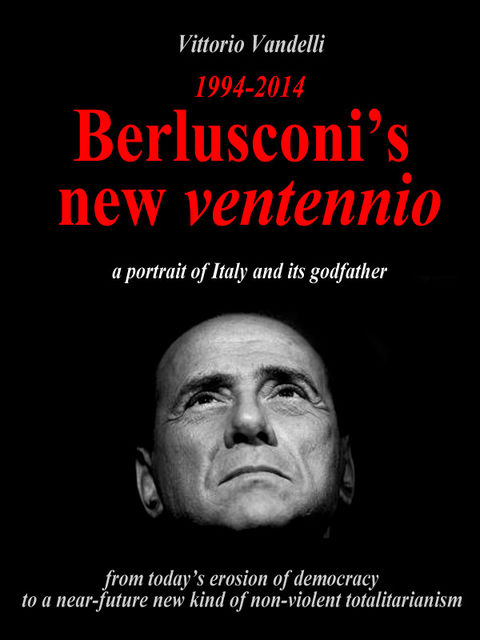 1994–2014 Berlusconi’s new ventennio, Vittorio Vandelli