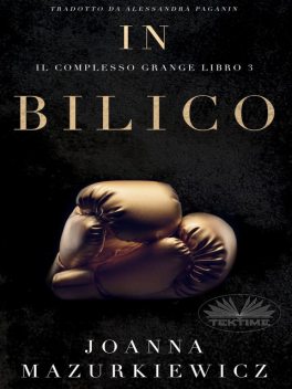 In Bilico-Il Complesso Grange Libro 3, Joanna Mazurkiewicz