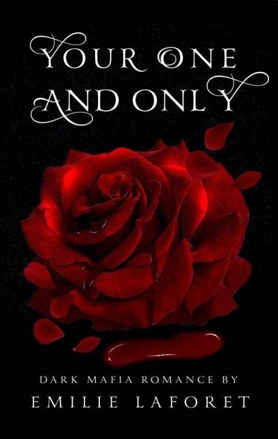 Your One and Only: Book 1 of 2 (DiSantos Mafia Family Series), Emilie LaForet