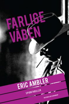Farlige våben, Eric Ambler