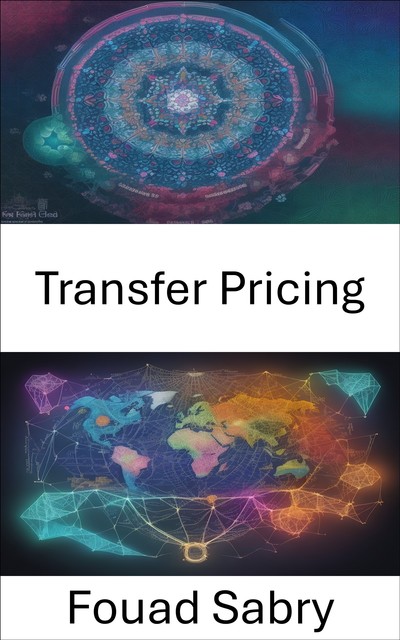 Transfer Pricing, Fouad Sabry