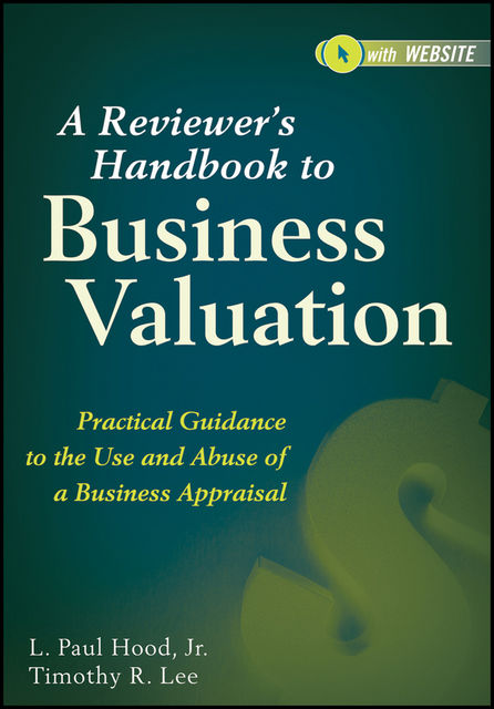 A Reviewer's Handbook to Business Valuation, L.Paul Hood, Timothy R.Lee