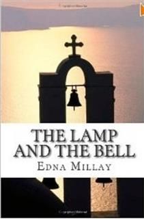 Lamp and the Bell, Edna St Vincient Millay