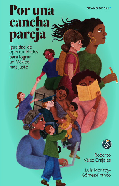 Por una cancha pareja, Luis Monroy-Gómez-Franco, Roberto Vélez Grajales