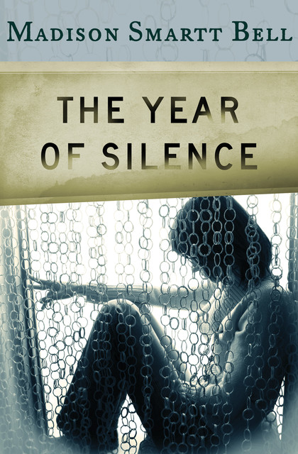 The Year of Silence, Madison S Bell