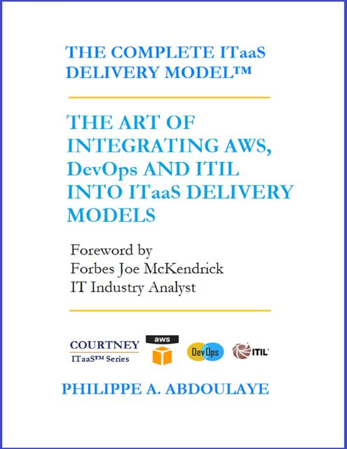 The Complete ITaaS Delivery Model™ - Revised Edition, Philippe A.Abdoulaye