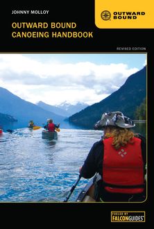 Outward Bound Canoeing Handbook, Johnny Molloy