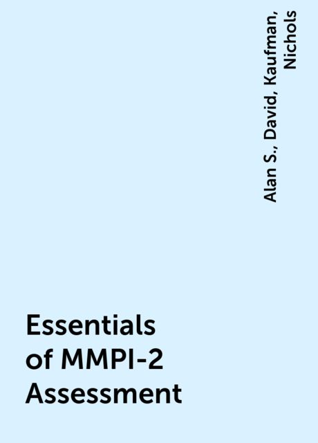 Essentials of MMPI-2 Assessment, David, Alan S., Kaufman, Nichols