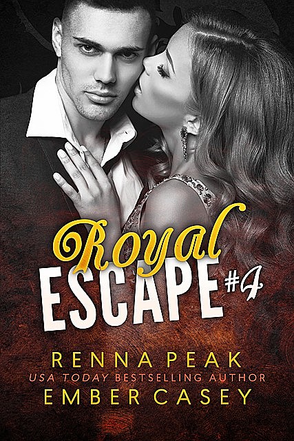 Royal Escape #4, Ember Casey, Rena Peak