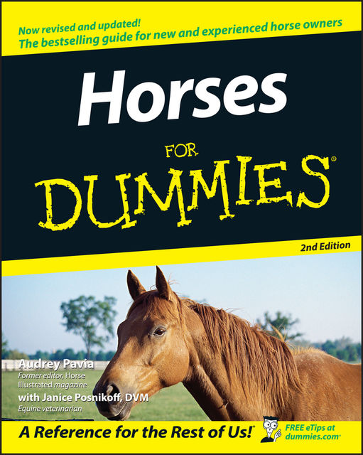 Horses For Dummies, DVM, Audrey Pavia, Janice Posnikoff