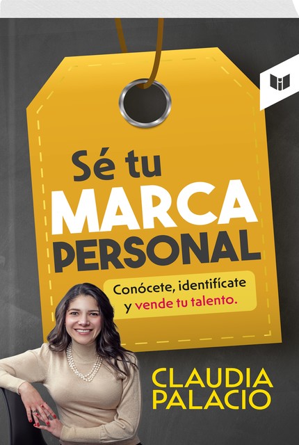 SÉ TU MARCA PERSONAL, CLAUDIA PALACIO