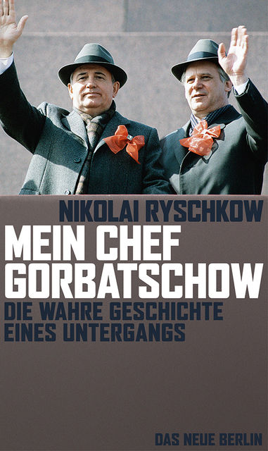Mein Chef Gorbatschow, Nikolai Ryschkow