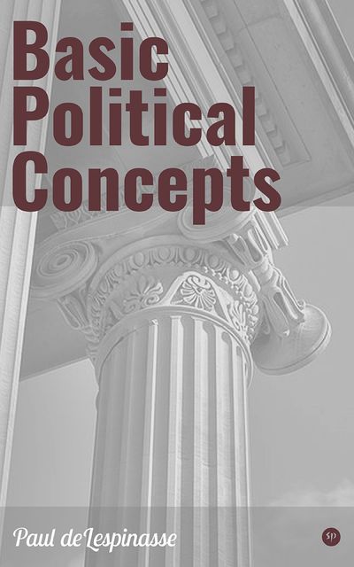 Basic Political Concepts, Paul deLespinasse