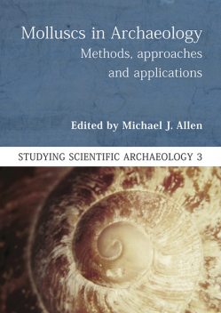 Molluscs in Archaeology, Michael Allen