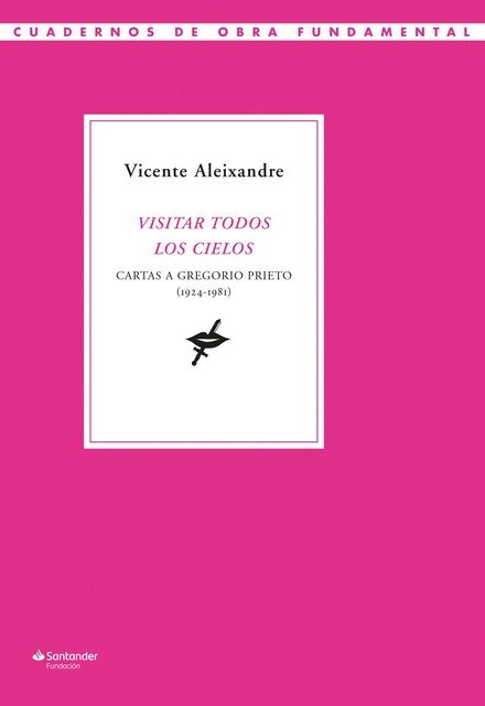 Visitar todos los cielos, Vicente Aleixandre