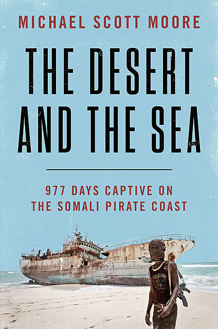 The Desert and the Sea, Michael Moore