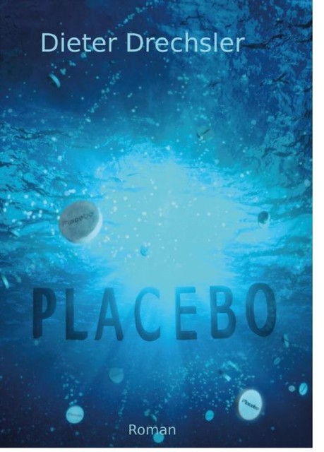 Placebo, Dieter Drechsler