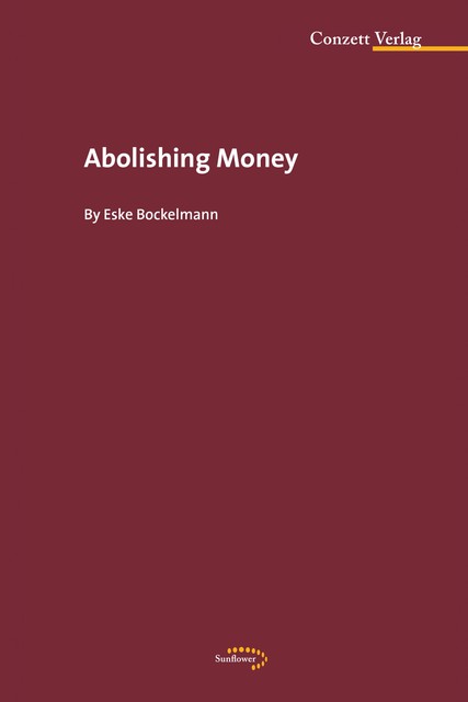 Abolishing Money, Eske Bockelmann