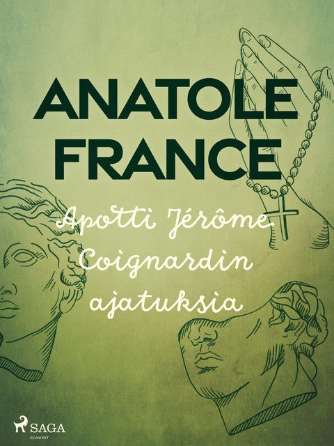 Apotti Jérôme Coignardin ajatuksia, Anatole France