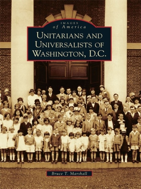 Unitarians and Universalists of Washington, D.C, Bruce Marshall