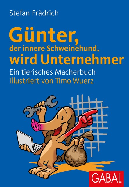 Günter, der innere Schweinehund, wird Unternehmer, Stefan Frädrich