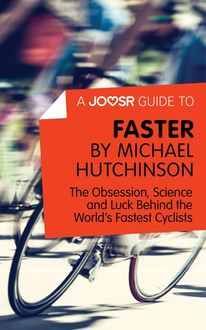 A Joosr Guide to… Faster by Michael Hutchinson, Joosr