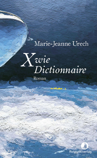 X wie Dictionnaire, Marie-Jeanne Urech