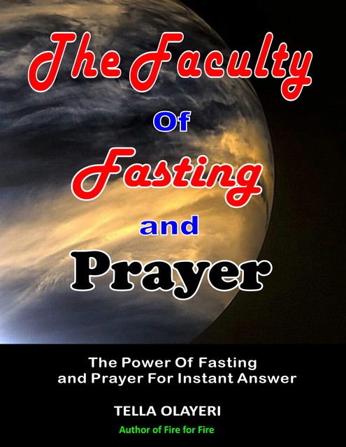 The Faculty Of Fasting And Prayer, Tella Olayeri