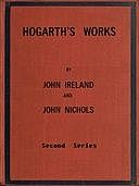 Hogarth's Works, with life and anecdotal descriptions of his pictures. Volume 2 (of 3), John Nichols, John Ireland