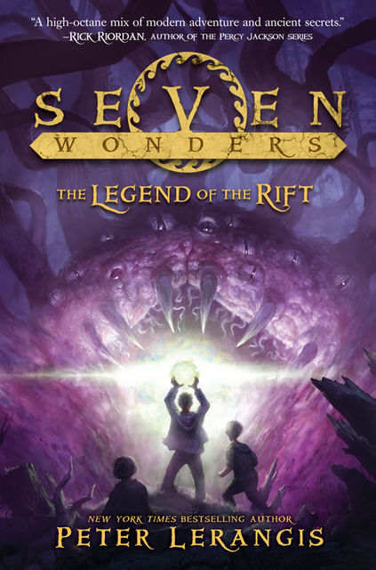 Seven Wonders Book 5: The Legend of the Rift, Peter Lerangis