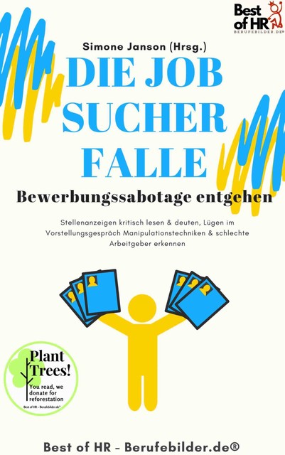 Die Jobsucher-Falle! Bewerbungssabotage entgehen, Simone Janson