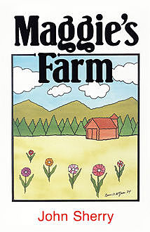 Maggie's Farm, John Sherry