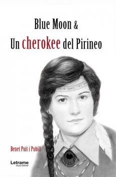 Blue Moon & un cherokee del Pirineo, Benet Puit i Pubill