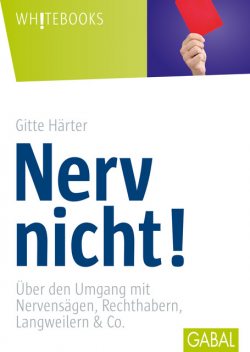 Nerv nicht, Gitte Härter