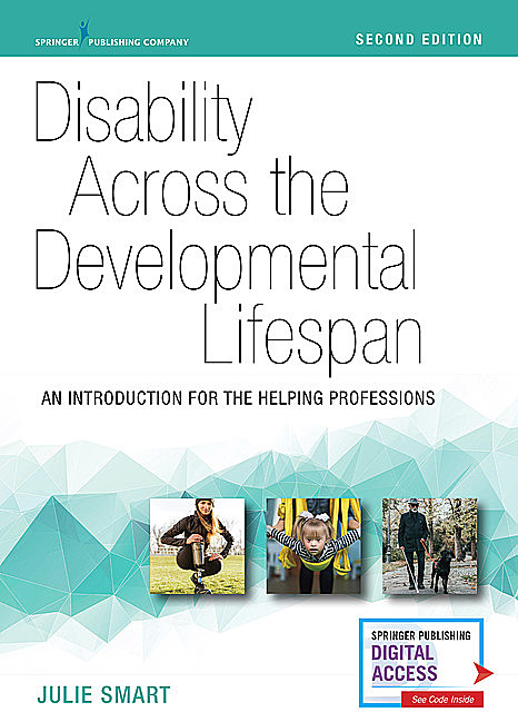 Disability Across the Developmental Lifespan, Second Edition, Julie Smart