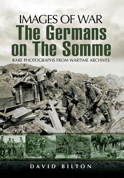 The Germans on the Somme, David Bilton